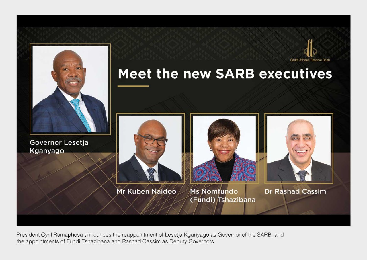 President Cyril Ramaphosa announces the reappointment of Lesetja Kganyago as Governor of the SARB, and the appointments of Fundi Tshazibana and Rashad Cassim as Deputy Governors