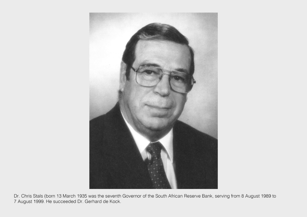 Dr Chris Stals was the seventh Governor of the SARB
