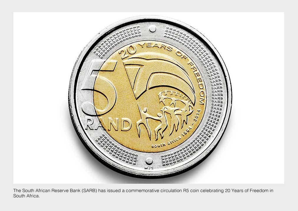The South African Reserve Bank (SARB) has issued a commemorative circulation R5 coin celebrating 20 Years of Freedom in South Africa